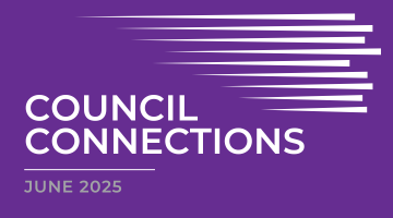 Council Connections: June 2025